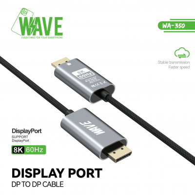 Wave WA-350 Display Port DP to DP 8K Cable Photo of Wave WA-350 Display Port DP to DP 8K Cable