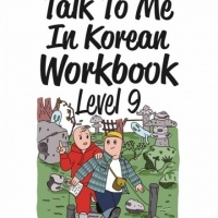 Learn Korean - Talk To Me In Korean - Work Book - Level 9