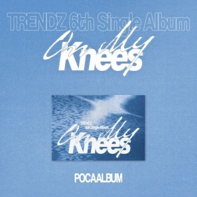 [Pre Order] Trendz - On My Knees - Poca Album