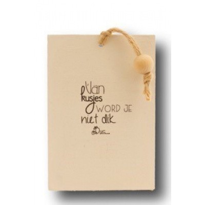 Houten kaart: Van kusje word je niet dik. dus.. Houten kaart: Van kusje word je niet dik. dus..